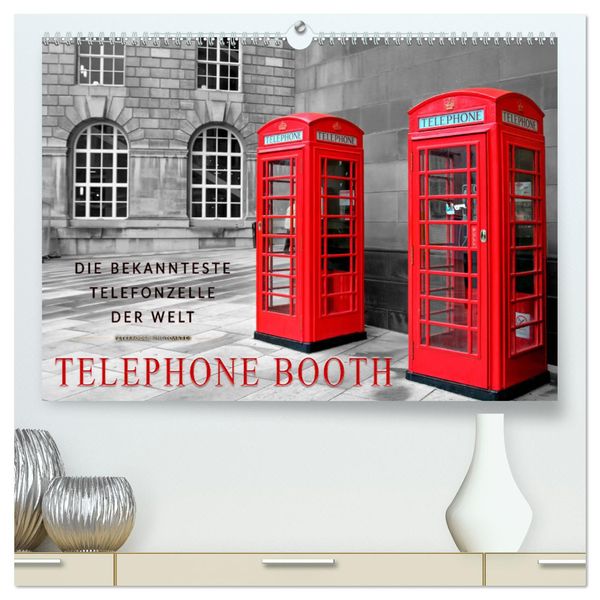 Die bekannteste Telefonzelle der Welt - Telephone Booth (hochwertiger Premium Wandkalender 2025 DIN A2 quer), Kunstdruck in Hochglanz