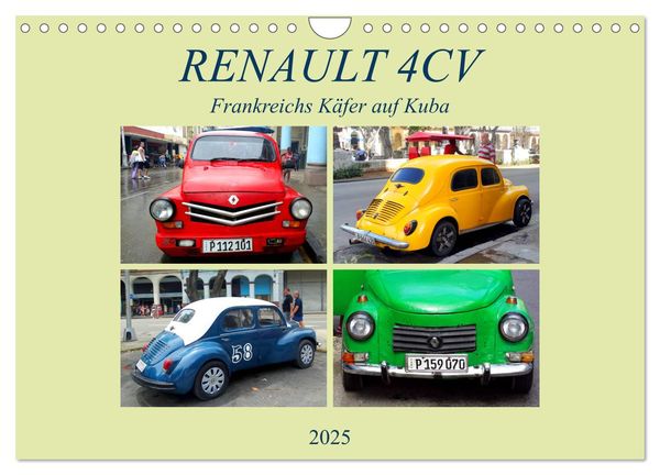 RENAULT 4CV - Frankreichs Käfer auf Kuba (Wandkalender 2025 DIN A4 quer), CALVENDO Monatskalender