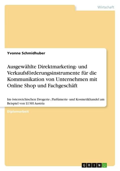 Ausgewählte Direktmarketing- und Verkaufsförderungsinstrumente für die Kommunikation von Unternehmen mit Online Shop und Fachgeschäft