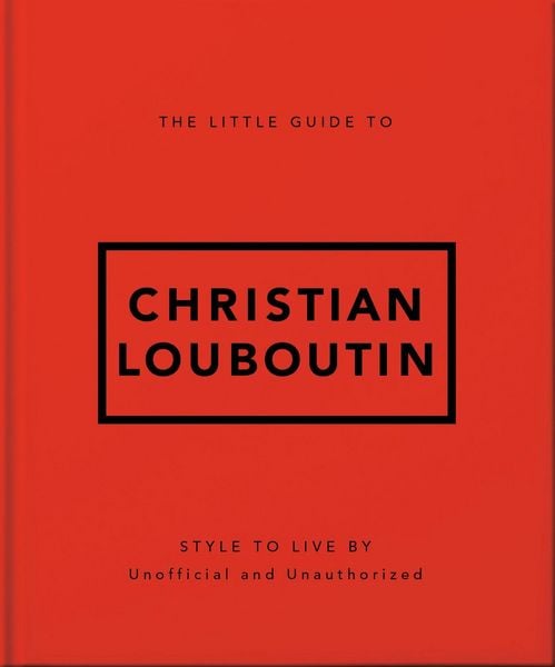 The Little Guide to Christian Louboutin