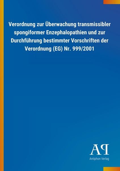 Verordnung zur Überwachung transmissibler spongiformer Enzep
