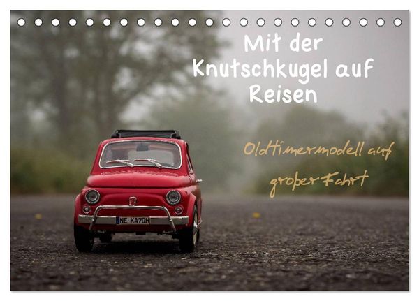 Mit der Knutschkugel auf Reisen (Tischkalender 2025 DIN A5 quer), CALVENDO Monatskalender