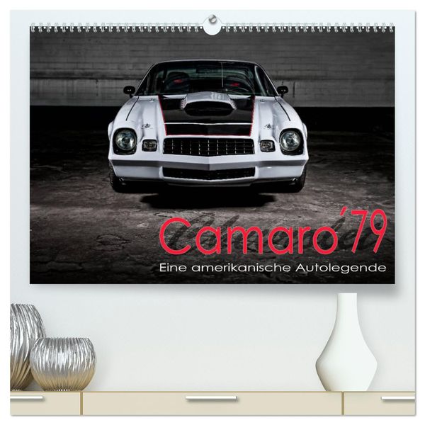 Chevrolet Camaro ´79 (hochwertiger Premium Wandkalender 2025 DIN A2 quer), Kunstdruck in Hochglanz