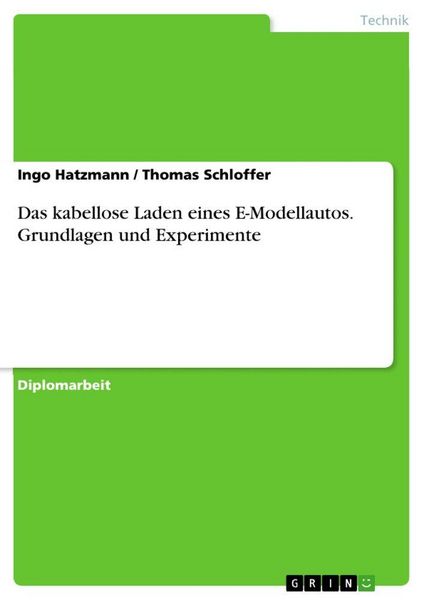 Das kabellose Laden eines E-Modellautos. Grundlagen und Experimente