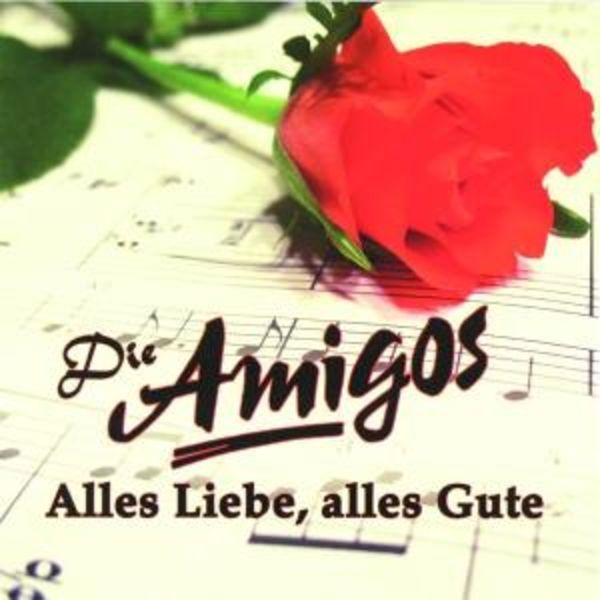 Amigos, D: Alles Liebe,alles Gute