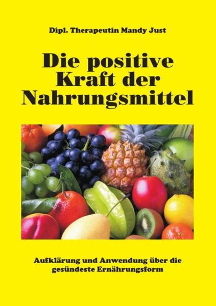 Die positive Kraft der Nahrungsmittel