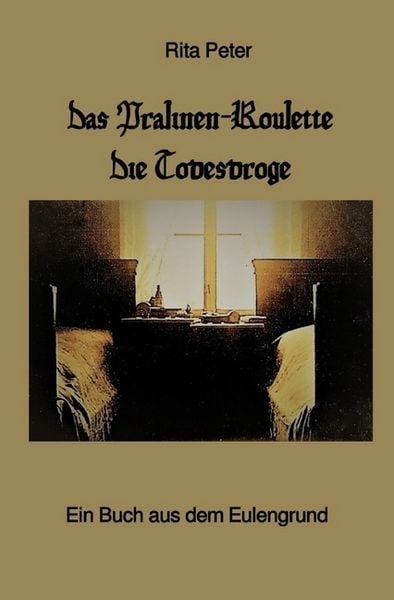Das Pralinen-Roulette Die Todesdroge