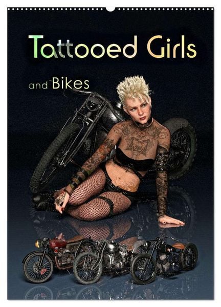 Tattooed Girls and Bikes (Wandkalender 2026 DIN A2 hoch), CALVENDO Monatskalender