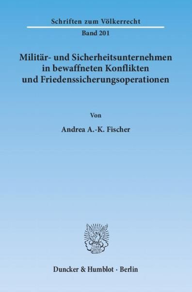Militär- und Sicherheitsunternehmen in bewaffneten Konflikten und Friedenssicherungsoperationen.