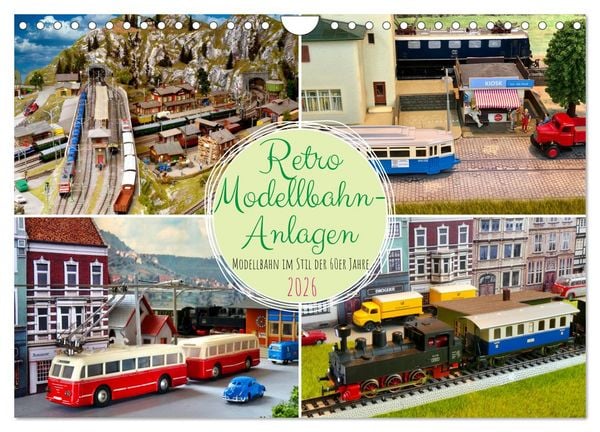 Retro Modellbahnanlagen (Wandkalender 2026 DIN A4 quer), CALVENDO Monatskalender