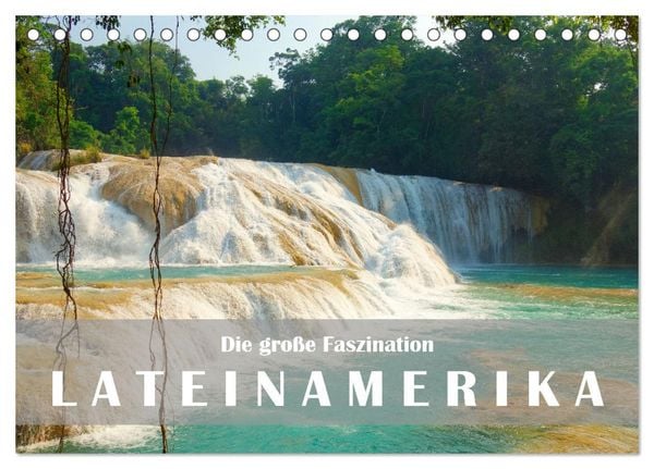 Die große Faszination Lateinamerika (Tischkalender 2026 DIN A5 quer), CALVENDO Monatskalender