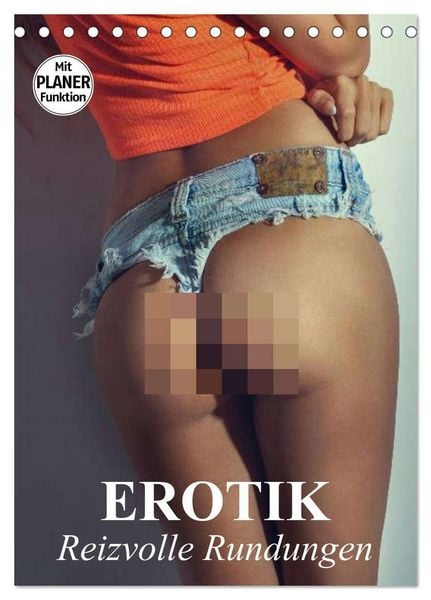 Erotik - Reizvolle Rundungen (Tischkalender 2026 DIN A5 hoch), CALVENDO Monatskalender