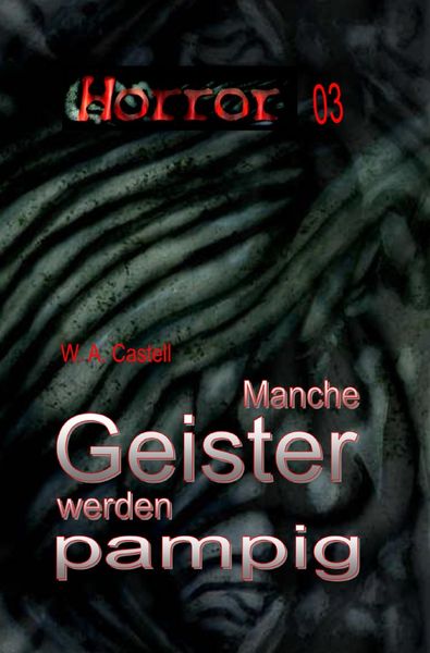 HORROR Buchausgabe / HORROR 003 Buchausgabe: Manche Geister werden pampig