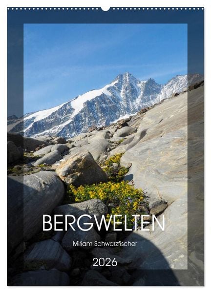 Bergwelten Wandkalender (Wandkalender 2026 DIN A2 hoch), CALVENDO Monatskalender