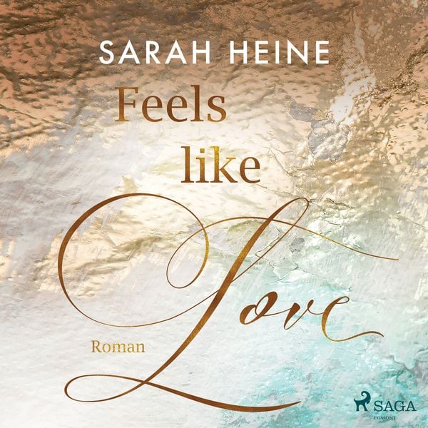 Feels like Love (Feels–like–Reihe 1)