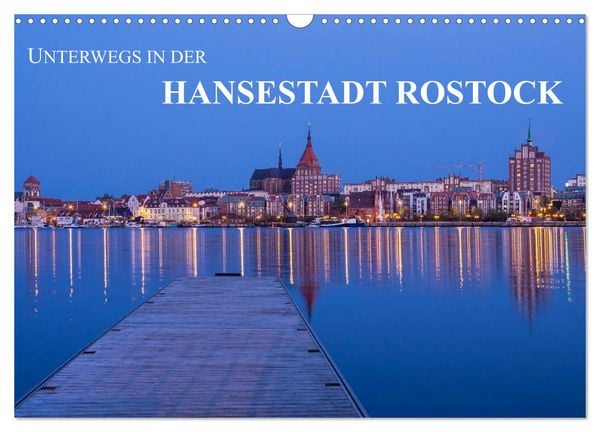 Unterwegs in der Hansestadt Rostock (Wandkalender 2026 DIN A3 quer), CALVENDO Monatskalender