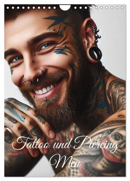 Tattoo und Piercing Men (Wandkalender 2027 DIN A4 hoch), CALVENDO Monatskalender