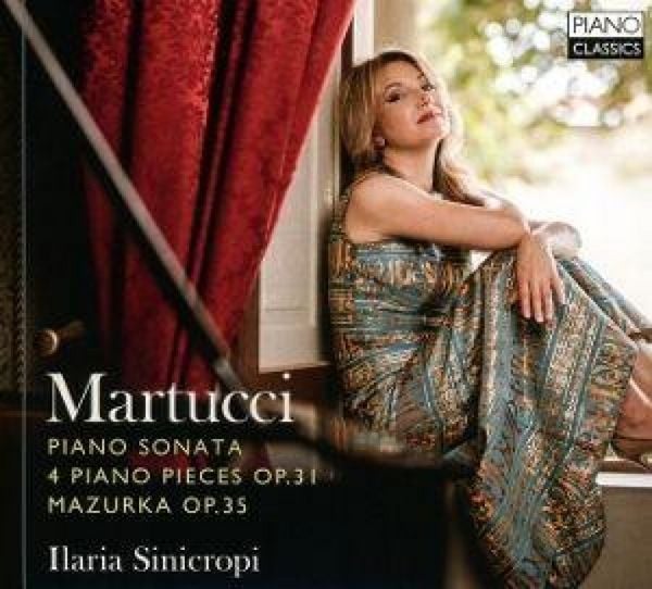 Martucci:Piano Sonata,4 Piano Pieces Op.31