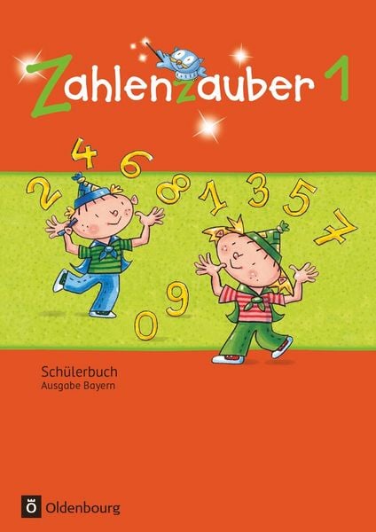 Zahlenzauber 1 Ausgabe Bayern. Schülerbuch Bayern