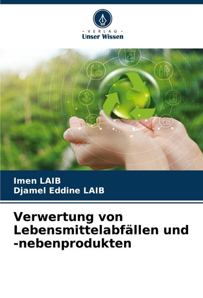 Verwertung von Lebensmittelabfällen und -nebenprodukten