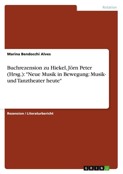 Buchrezension zu Hiekel, Jörn Peter (Hrsg.): 'Neue Musik in Bewegung: Musik- und Tanztheater heute'