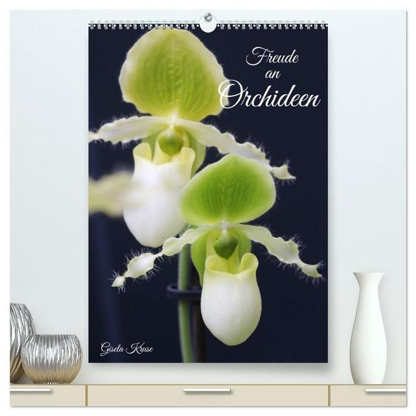 Freude an Orchideen (hochwertiger Premium Wandkalender 2027 DIN A2 hoch), Kunstdruck in Hochglanz