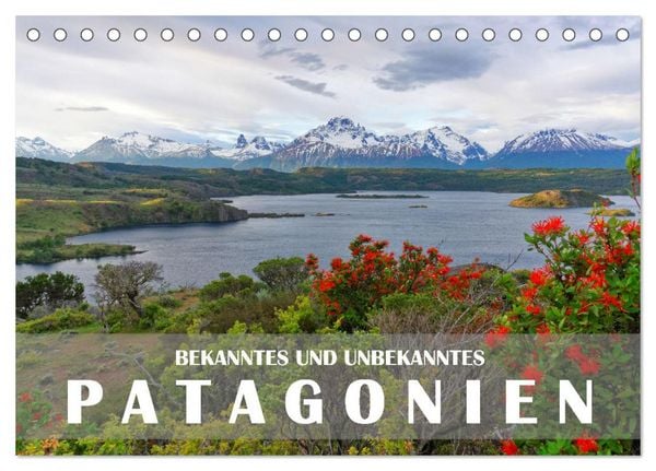 Bekanntes und Unbekanntes Patagonien (Tischkalender 2026 DIN A5 quer), CALVENDO Monatskalender