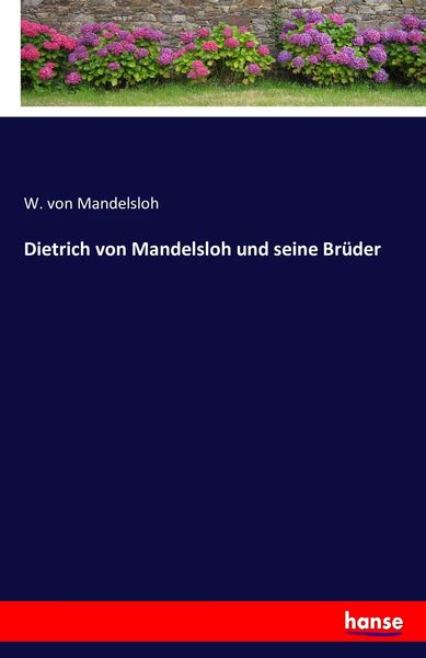 Dietrich von Mandelsloh und seine Brüder