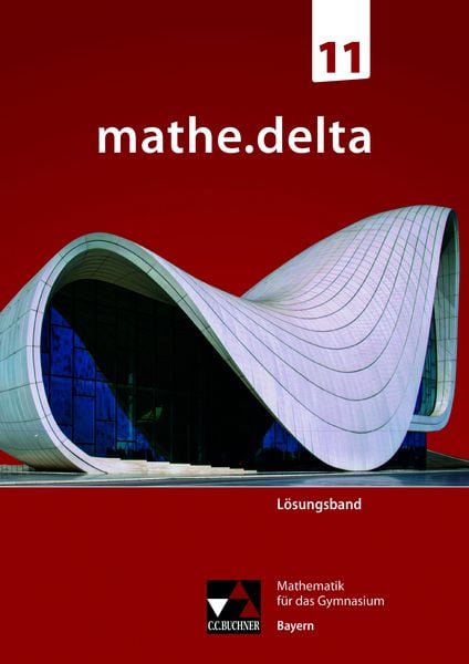 mathe.delta – Bayern Sek II / mathe.delta Bayern LB 11
