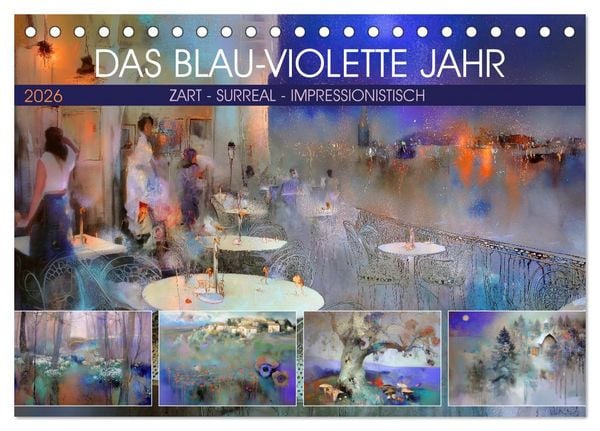 Das blau-violette Jahr (Tischkalender 2026 DIN A5 quer), CALVENDO Monatskalender