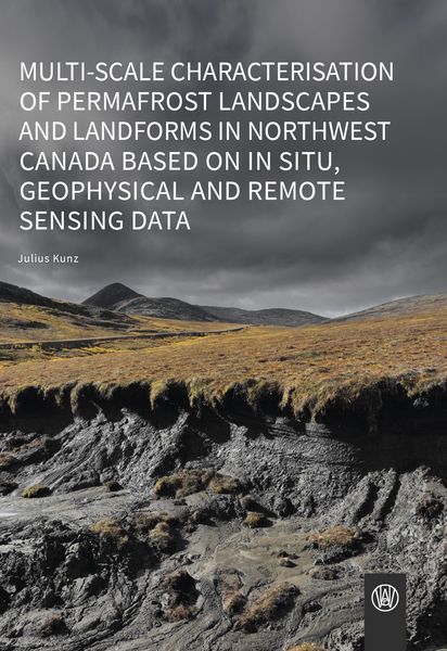 Multi-scale characterisation of permafrost landscapes and landforms in Northwest Canada based on in situ, geophysical and remote sensing data