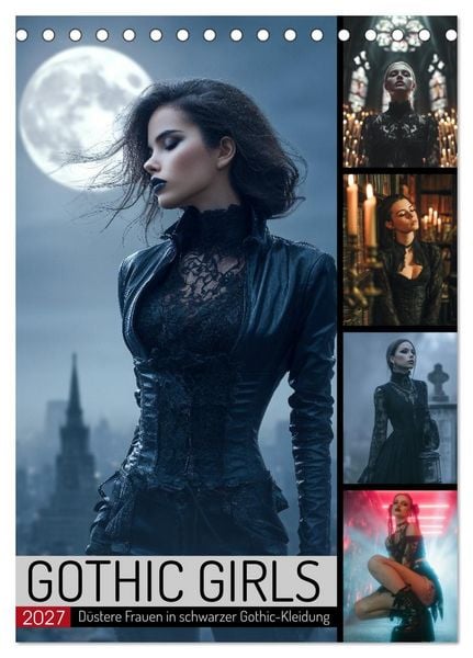 Gothic Girls - düstere Frauen in schwarzer Gothic-Kleidung (Tischkalender 2027 DIN A5 hoch), CALVENDO Monatskalender