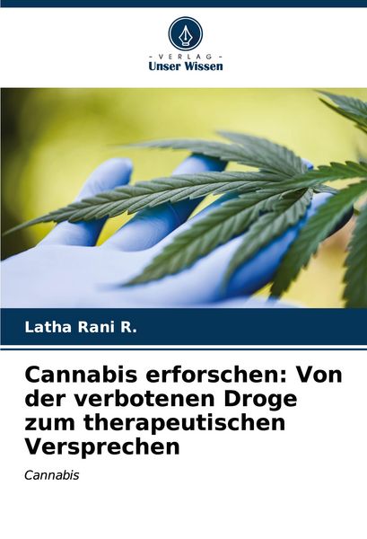 Cannabis erforschen: Von der verbotenen Droge zum therapeutischen Versprechen