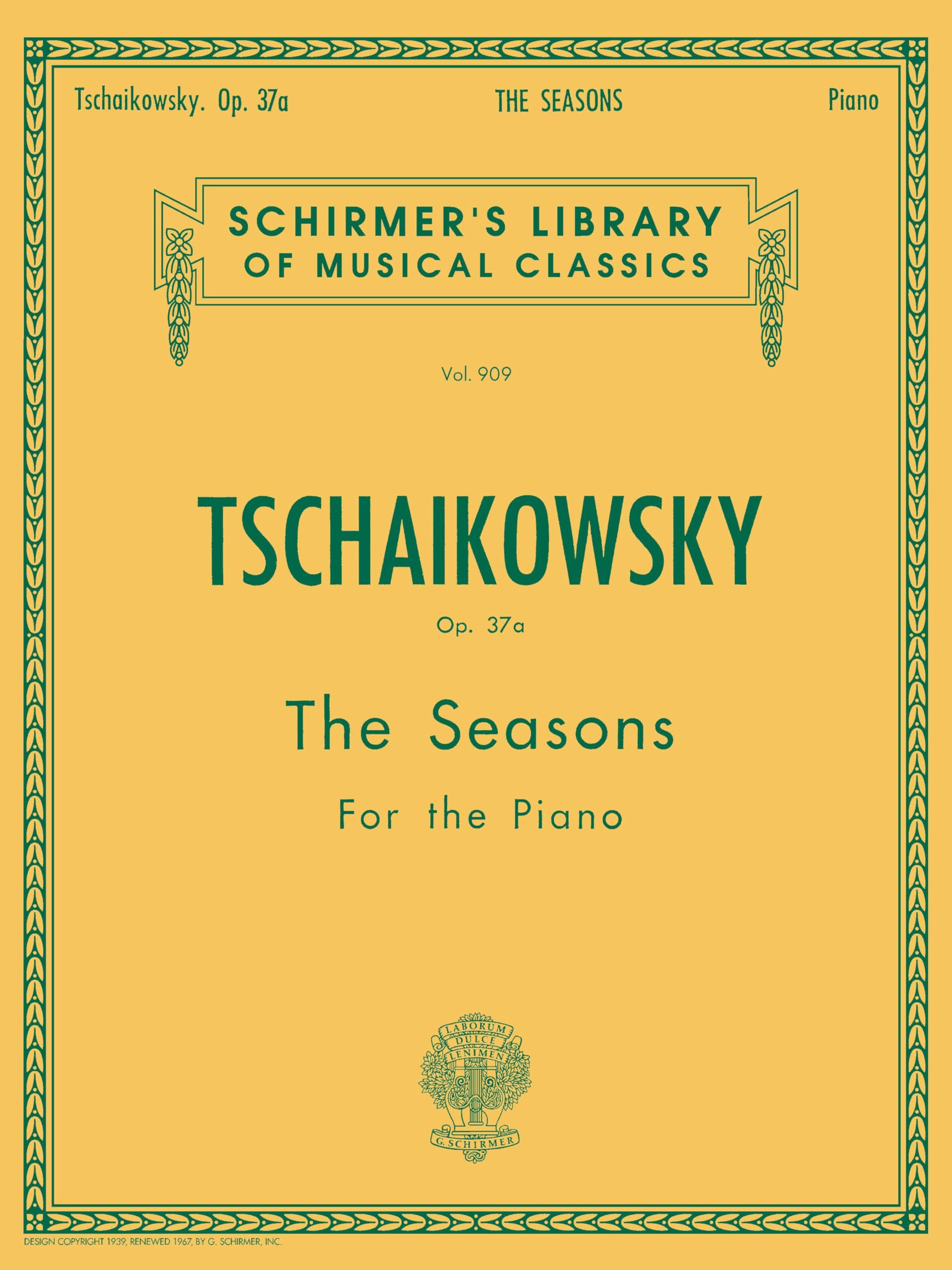 Tschaikowsky Op. 37a the Seasons for the Piano (Schirmer's Library of Musical Classics): Schirmer Library of Classics Volume 909 Piano Solo