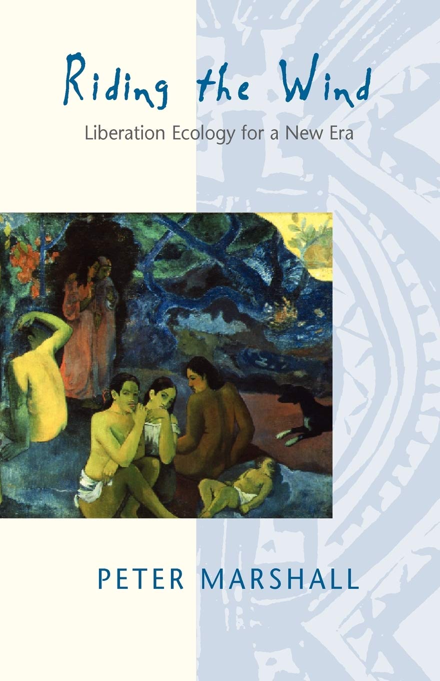 Riding the Wind: A New Philosophy for a New Era: Liberation Ecology for a New Era