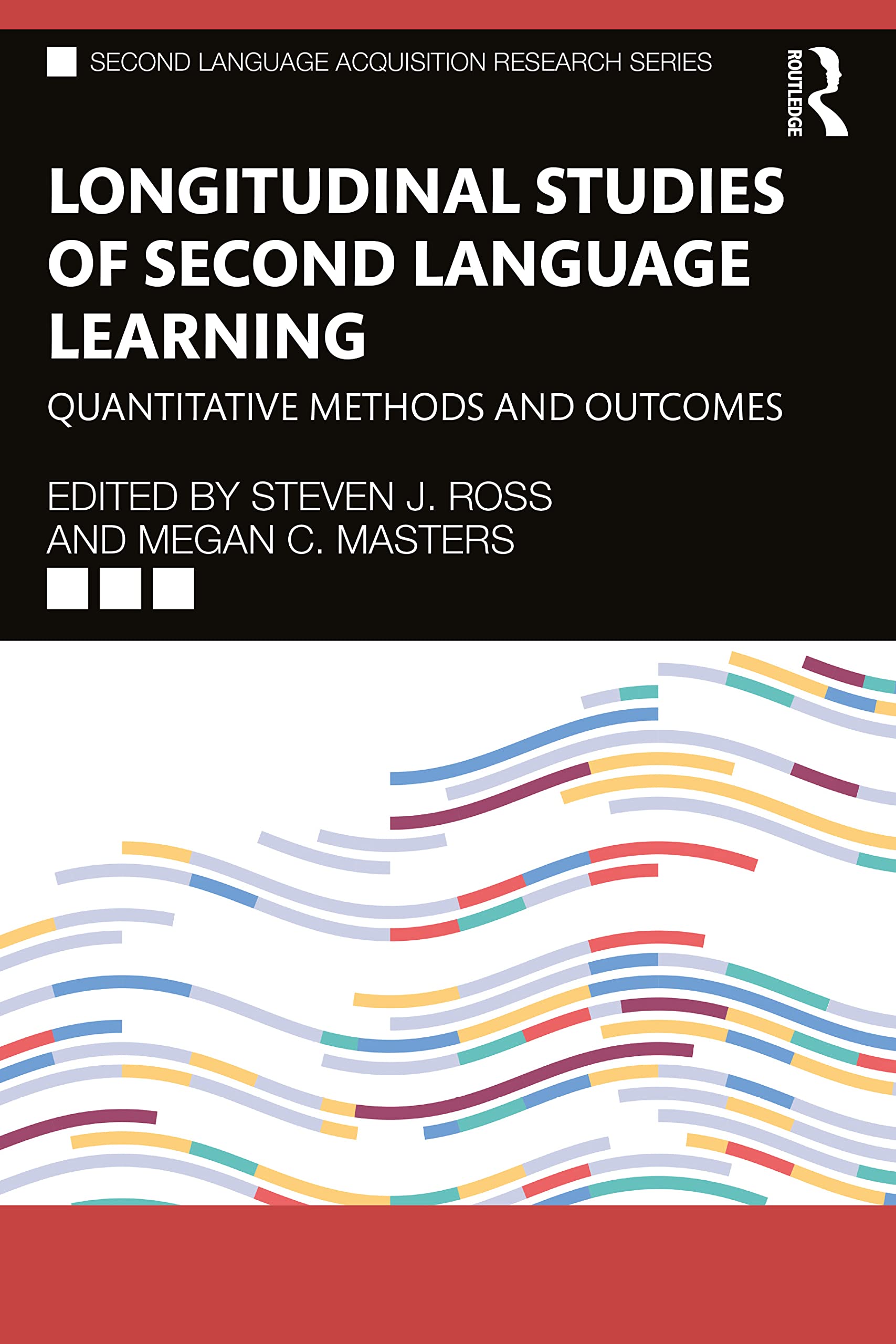 Longitudinal Studies of Second Language Learning: Quantitative Methods and Outcomes (Second Language Acquisition Research)