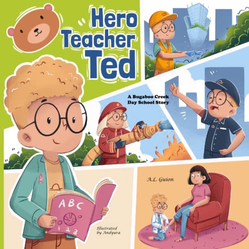 Hero Teacher Ted (A Bugaboo Creek Day School Story, Band 1)