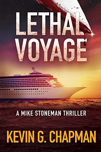 Lethal Voyage: A Mike Stoneman Thriller (The Mike Stoneman Thriller)