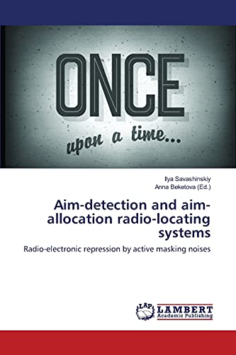 Aim-detection and aim-allocation radio-locating systems: Radio-electronic repression by active masking noises
