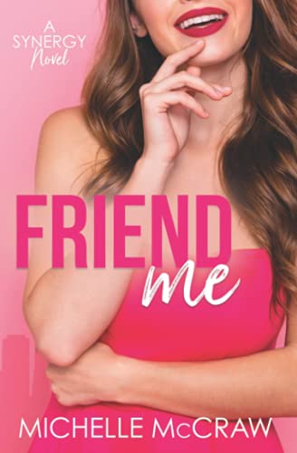 Friend Me: A Friends-to-Lovers Office Romance (Synergy Office Romance, Band 2)