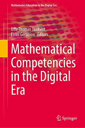 Mathematical Competencies in the Digital Era (Mathematics Education in the Digital Era, 20, Band 20)