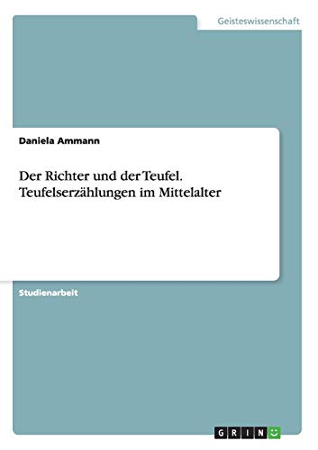Der Richter und der Teufel. Teufelserzählungen im Mittelalter