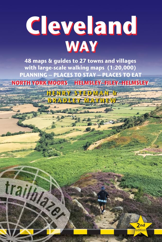 Cleveland Way: British Walking Guide: Helmsley-filey-helmsley - 48 Large-scale Walking Maps (1:20,000) & Guides to 27 Towns & Villages - Planning, ... Stay, Places to Eat (British Walking Guides)