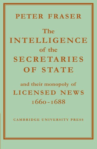 The Intelligence of the Secretaries of State: And their Monopoly of Licensed News
