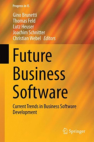 Future Business Software: Current Trends in Business Software Development (Progress in IS)