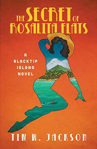The Secret of Rosalita Flats: a Blacktip Island novel (Blackstip Island)