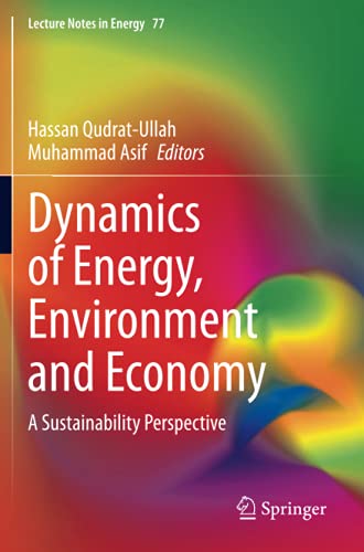 Dynamics of Energy, Environment and Economy: A Sustainability Perspective (Lecture Notes in Energy, Band 77)