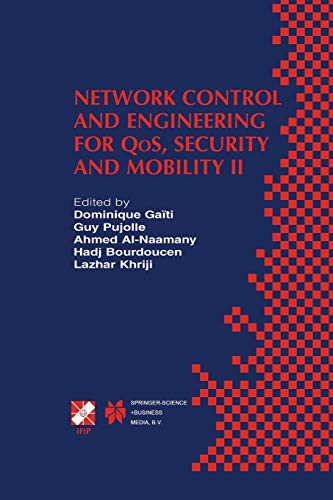 Network Control and Engineering for QoS, Security and Mobility Ii: IFIP TC6 / WG6.2 & WG6.7 Second International Conference on Network Control and ... and Communication Technology, 133, Band 133)