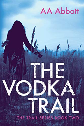 The Vodka Trail (The Trail Series, Band 2)