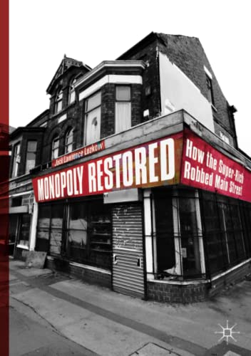 Monopoly Restored: How the Super-Rich Robbed Main Street